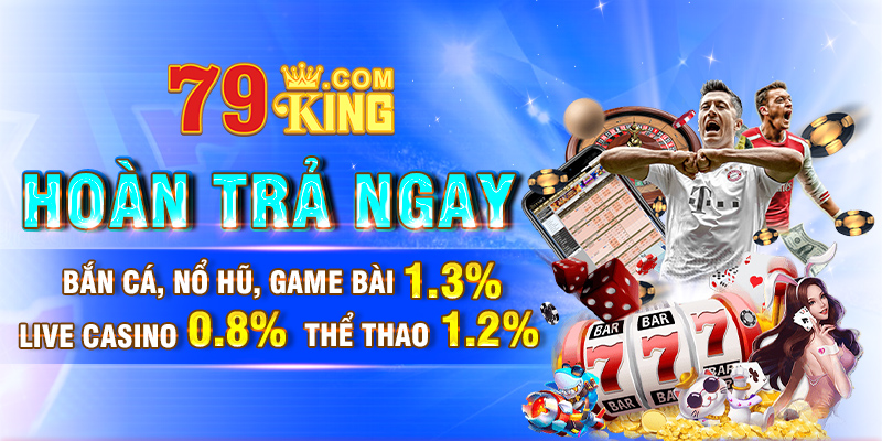 79king -Kho trò chơi đa dạng hoàn tiền cao