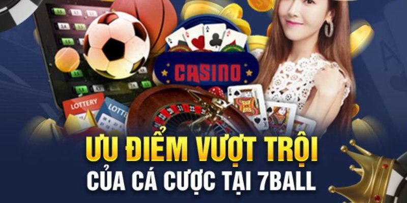 7ball sở hữu ưu điểm giải trí cao