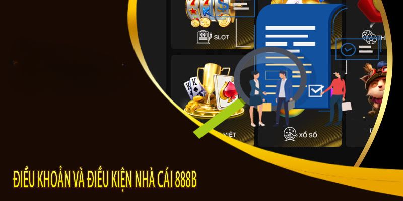 Cập nhật các điều khoản và điều kiện 888B