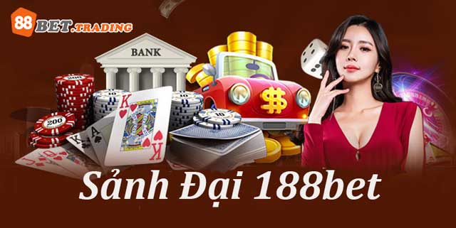 Khám Phá Sảnh Đại 188Bet