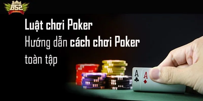 Luật Poker Cơ Bản Luật Poker Cơ Bản