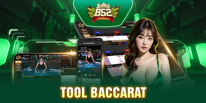 Tool Baccarat – Công Cụ Hỗ Trợ Tăng Tỷ Lệ Chiến Thắng