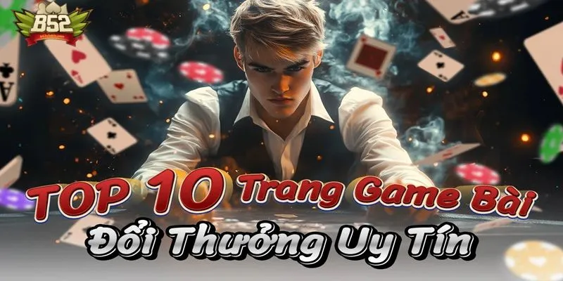 Giới thiệu về game bài nổi bật nhất trong các năm gần đây Giới thiệu về game bài nổi bật nhất trong các năm gần đây