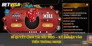 Bí quyết chơi tài xỉu MD5 – Kỹ thuật vào tiền thông minh