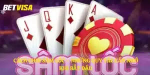 Cách chơi Sâm Lốc – Những quy tắc cần nhớ khi bắt đầu