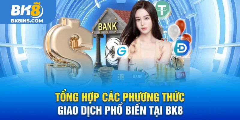 Giao dịch & Khuyến mãi tại BK8