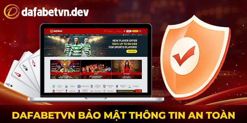 Dafabet bảo mật thông tin an toàn