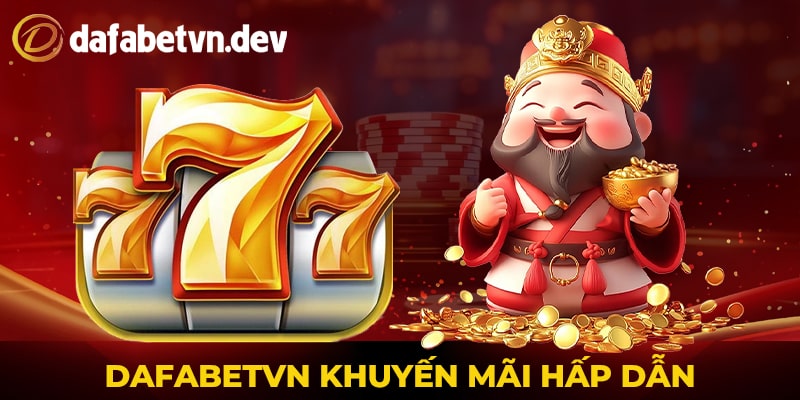 Dafabet khuyến mãi hấp dẫn