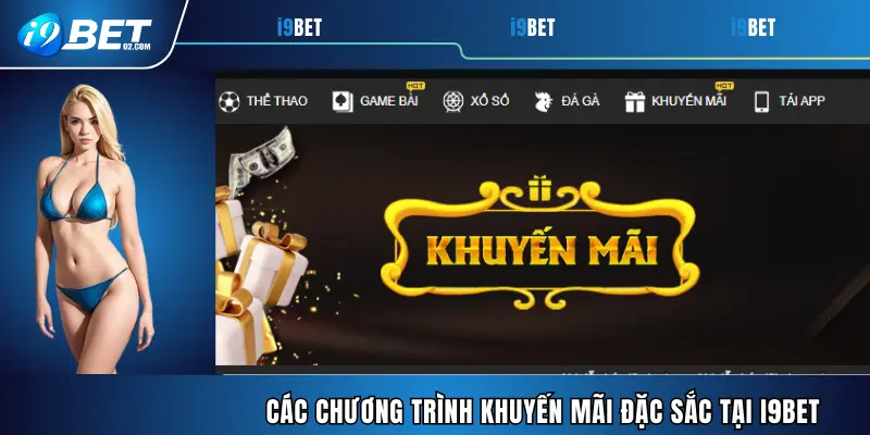Các chương trình khuyến mãi đặc sắc tại i9BET