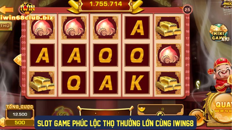 IWIN68 - Tải App Iwin68 Club độc quyền tại iwin68club.biz 2 Trải nghiệm chơi slot game phúc lộc thọ thưởng lớn
