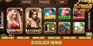 Blackjack IWIN68 – Trận Địa Đỉnh Cao Cho Dân Chơi Lâu Năm