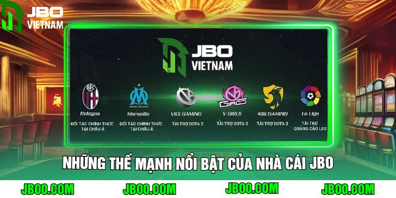 Những Thế Mạnh Nổi Bật Của Nhà Cái JBO