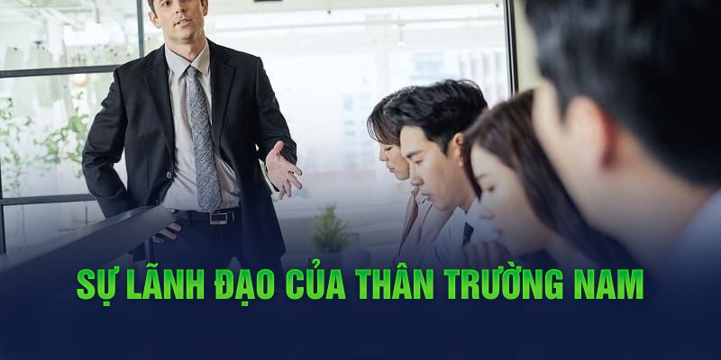 Sự lãnh đạo của Thân Trường Nam