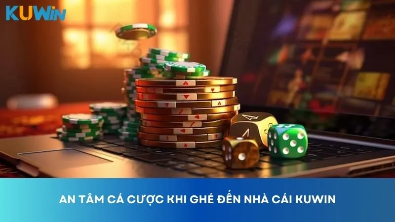An tâm cá cược tại Kuwin789 hợp pháp với các giấy tờ đảm bảo