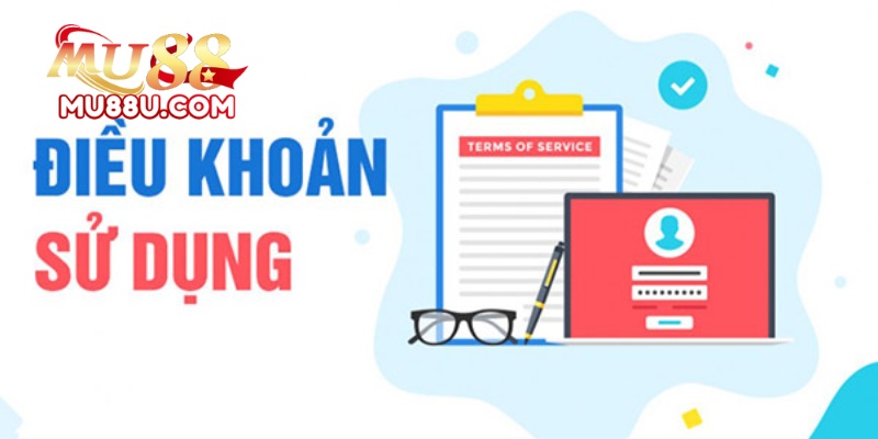 Điều Khoản Và Điều Kiện Tại Mu88