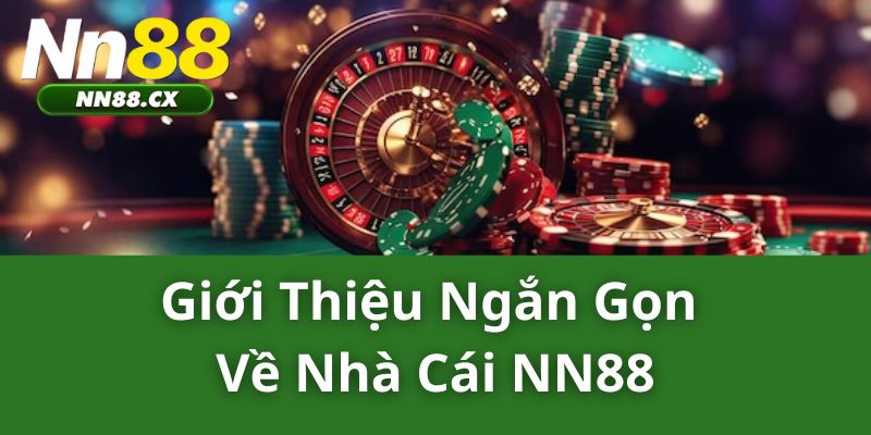 NN88 34 Giới thiệu ngắn gọn về nhà cái NN88