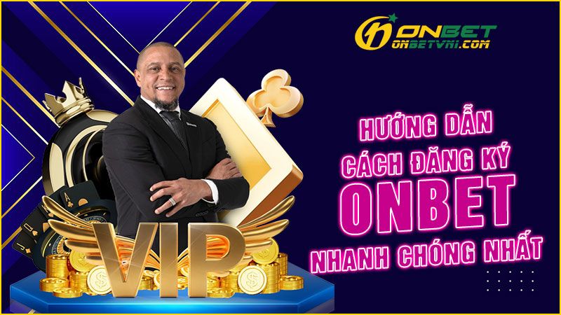 Hướng dẫn cách đăng ký ONBET nhanh chóng nhất