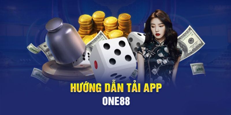 Lý do nên tải app one88 để trải nghiệm
