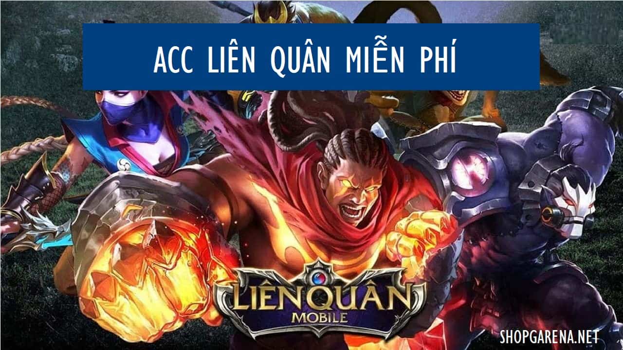 Acc Lien Quan Mien Phi