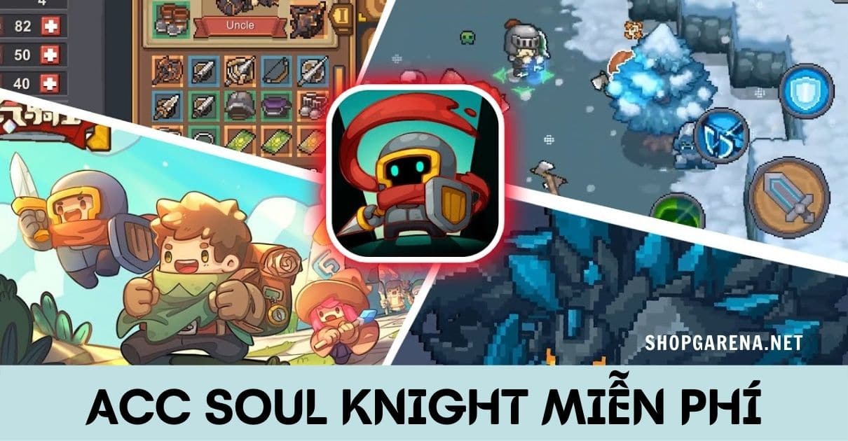 Acc Soul Knight Mien Phi
