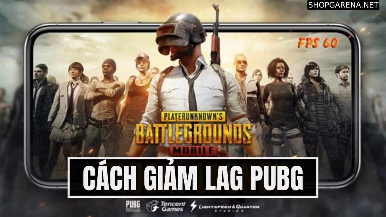Cach Giam Lag Pubg
