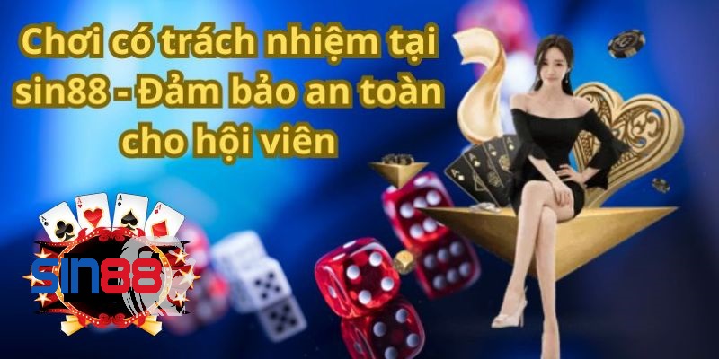 Chơi có trách nhiệm tại sin88