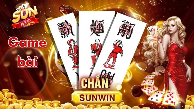 Game Bài Chắn Sunwin - Luật Chơi, Mẹo Thắng & Cách Rút Tiền