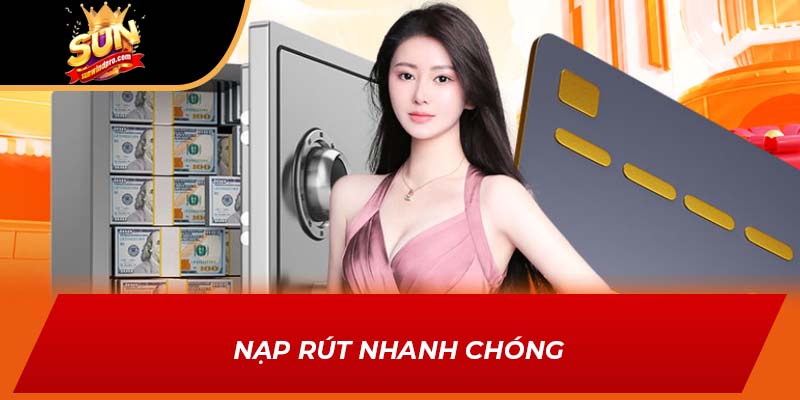 Nạp rút nhanh chóng