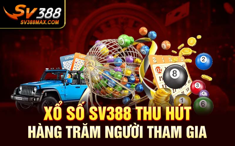 Xổ số SV388 thu hút hàng trăm người tham gia