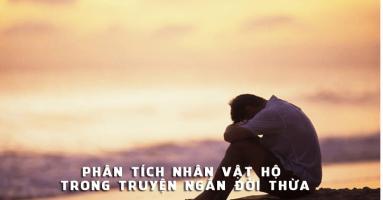 Bài văn phân tích nhân vật Hộ trong tác phẩm 