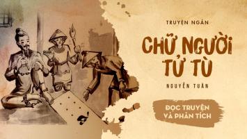 Bài văn phân tích tác phẩm Chữ người tử tù của Nguyễn Tuân hay nhất