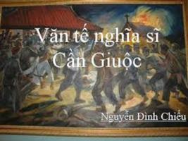 Bài soạn Văn tế nghĩa sĩ Cần Giuộc - Phần 2: Tác phẩm (Ngữ Văn 11) hay nhất