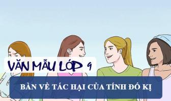 Bài văn nghị luận về tác hại của tính đố kị (lớp 9) hay nhất