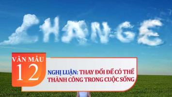 Bài văn nghị luận về thay đổi bản thân (lớp 12) hay nhất