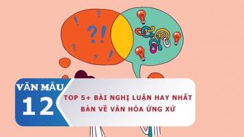 Bài văn nghị luận về văn hóa ứng xử của học sinh hiện nay hay nhất