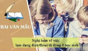 Bài văn nghị luận xã hội về việc lạm dụng điện thoại di động ở học sinh hay nhất
