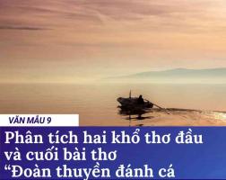 Bài văn phân tích khổ thơ đầu và khổ thơ cuối bài thơ 