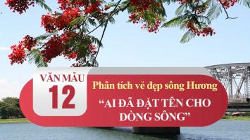 Bài văn phân tích vẻ đẹp sông Hương trong 