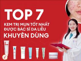 Kem trị mụn tốt nhất được bác sĩ da liễu khuyên dùng