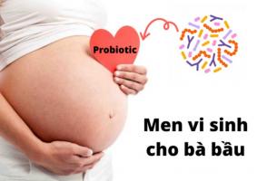 Men vi sinh cho bà bầu tốt nhất hiện nay