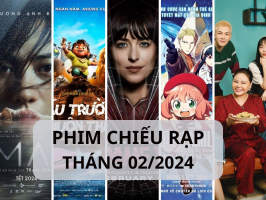 Phim chiếu rạp hay tháng 02/2024 cập nhật mới nhất