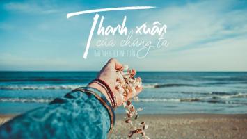 Bài hát hay nhất dành tặng tuổi thanh xuân