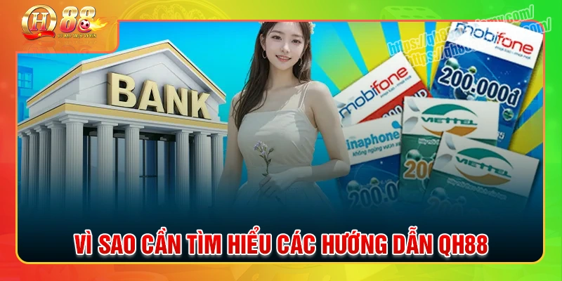 Hướng Dẫn QH88 - Cẩm Nang Cá Cược Đơn Giản Cho Bet Thủ 2 Vì sao cần tìm hiểu hướng dẫn qh88 trước khi cược